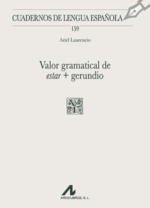 VALOR GRAMATICAL DE ESTAR + GERUNDIO
