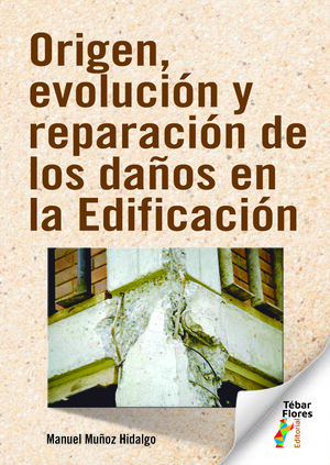 ORIGEN, EVOLUCION Y REPARACION DE LOS DAÑOS EN EDIFICACION