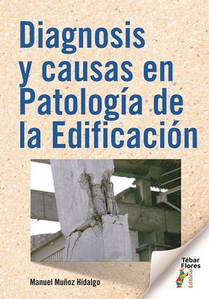 DIAGNOSIS Y CAUSAS EN PATOLOGIA DE LA EDIFICACION