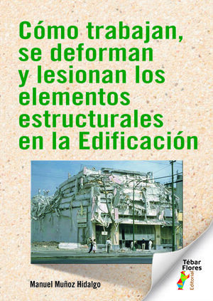 COMO TRABAJAN,SE DEFORMAN Y LESIONAN ELEMENTOS ESTRUC.EDIF