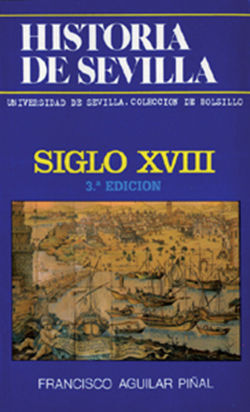 LA SEVILLA S.XVIII. HISTORIA DE SEVILLA