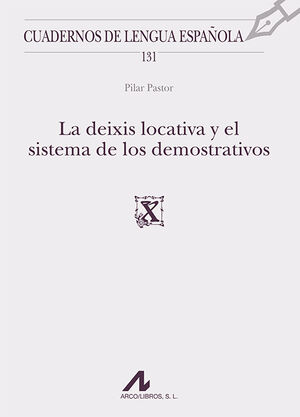 LA DEIXIS LOCATIVA Y EL SISTEMA DE DEMOSTRATIVOS