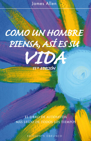 COMO UN HOMBRE PIENSA, ASÍ ES SU VIDA EL LIBRO DE AUTOAYUDA MÁS LEÍDO