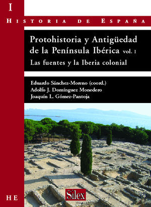 PROTOHISTORIA Y ANTIGUEDAD DE LA PENÍNSULA IBÉRICA. VOL 1