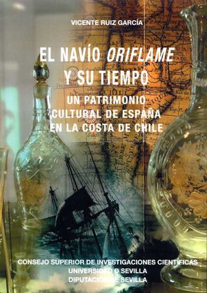 EL NAVIO ORIFLAME Y SU TIEMPO. UN PATRIMONIO CULTURAL DE ESPAÑA E