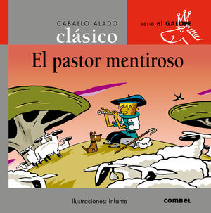 EL PASTOR MENTIROSO.SERIE AL GALOPE.CABALLO ALADO CLASICO
