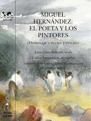 MIGUEL HERNÁNDEZ: EL POETA Y LOS PINTORES