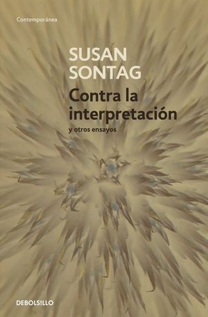 CONTRA LA INTERPRETACIÓN Y OTROS ENSAYOS
