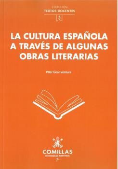 LA CULTURA ESPAÑOLA A TRAVÉS DE ALGUNAS OBRAS LITERARIAS