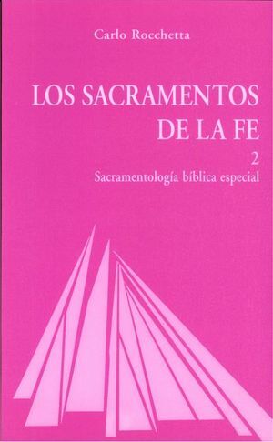 LOS SACRAMENTOS DE LA FE II