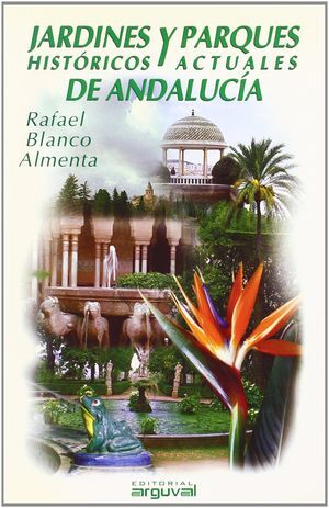 JARDINES HCOS. Y PARQUES ACTUALES DE ANDALUCIA (CO