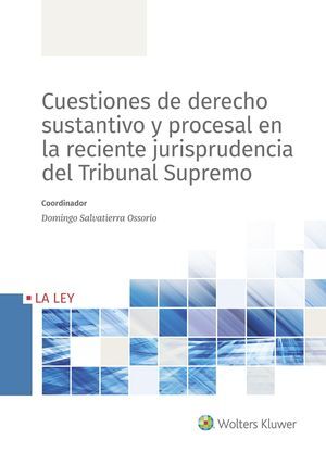 CUESTIONES DE DERECHO SUSTANTIVO Y PROCESAL JURISPRUDENCIA