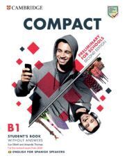 COMPACT PRELIMINARY FOR SCHOOLS SECOND EDITION.  ENGLISH FOR SPANISH SPEAKERS. S