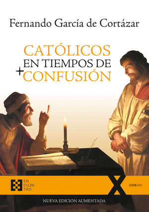 CATOLICOS EN TIEMPOS DE + CONFUSION (N.E.AUMENTADA