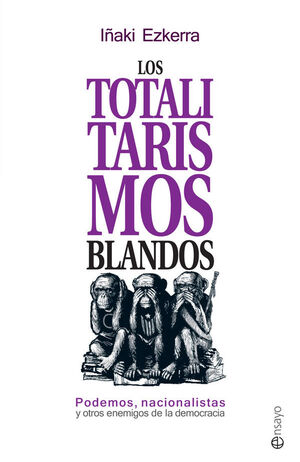 TOTALITARISMOS BLANDOS, LOS