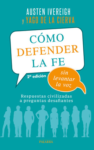 COMO DEFENDER LA FE SIN LEVANTAR LA VOZ