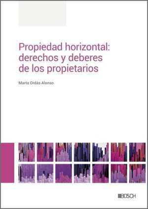 PRPIEDAD HORIZONTAL: DERECHOS Y DEBERES DE LOS PRO