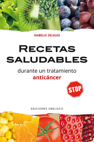 RECETAS SALUDABLES DURANTE UN TRATAMIENTO ANT