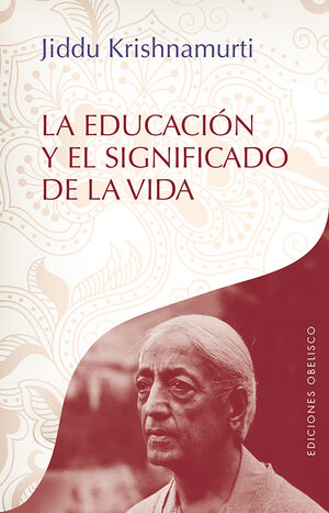 EDUCACION Y EL SIGNIFICADO DE LA VIDA, LA