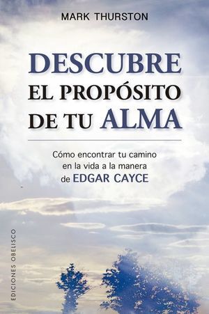 DESCUBRE EL PROPOSITO DE TU ALMA