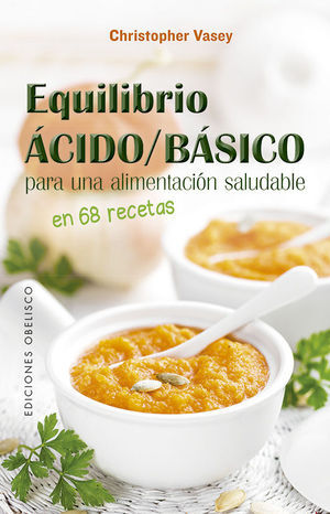 EQUILIBRIO ÁCIDO;BÁSICO PARA UNA ALIMENTACIÓN SALUDABLE