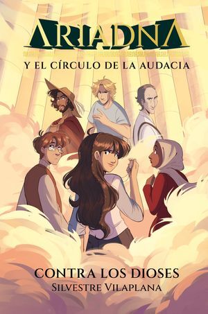 ARIADNA Y EL CÍRCULO DE LA AUDACIA 3. CONTRA LOS DIOSES