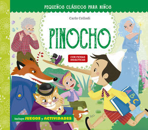 PEQUEÑOS CLÁSICOS PARA NIÑOS: LAS AVENTURAS DE PINOCHO