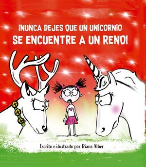 NUNCA DEJES QUE UN UNICORNIO SE ENCUENTRE A UN RENO!