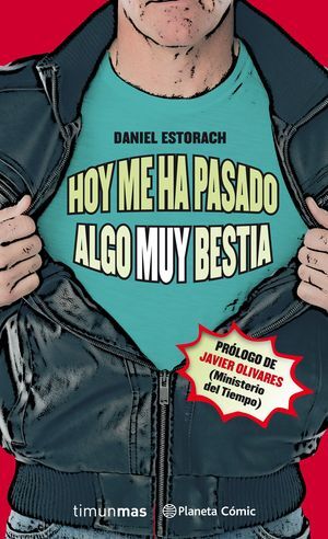HOY ME HA PASADO ALGO MUY BESTIA (NOVELA) Nº 01/03