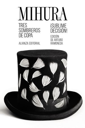 TRES SOMBREROS DE COPA/­SUBLIME DECISIÓN!