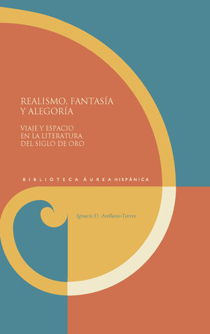 REALISMO, FANTASIA Y ALEGORIA:VIAJE Y ESPACIO LITERATURA