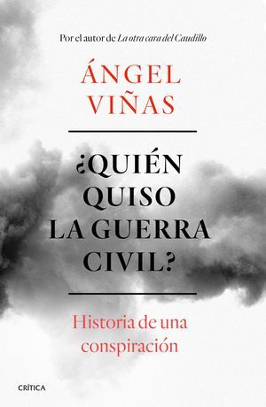 ¿QUIÉN QUISO LA GUERRA CIVIL?