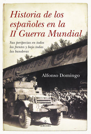HISTORIA DE LOS ESPAÑOLES EN LA 2ª GUERRA MUNDIAL