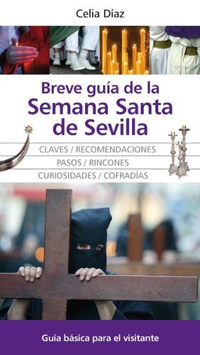 BREVE GUÍA DE LA SEMANA SANTA DE SEVILLA