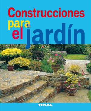 CONSTRUCCIONES PARA EL JARDIN