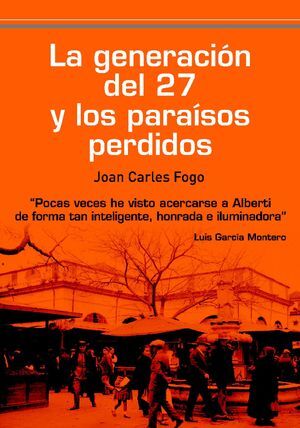LA GENERACIÓN DEL 27 Y LOS PARAÍSOS PERDIDOS