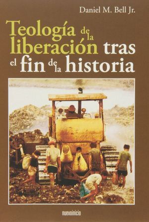 TEOLOGÍA DE LA LIBERACIÓN TRAS EL FIN DE LA HISTORIA