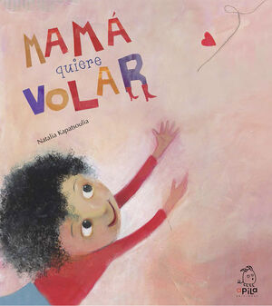 MAMA QUIERE VOLAR