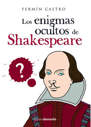 LOS ENIGMAS OCULTOS DE SHAKESPEARE