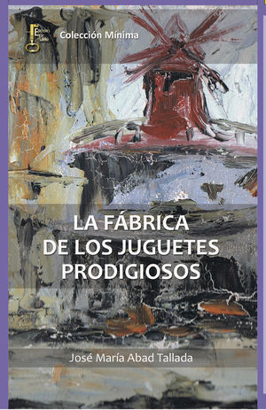 LA FÁBRICA DE LOS JUGUETES PRODIGIOSOS