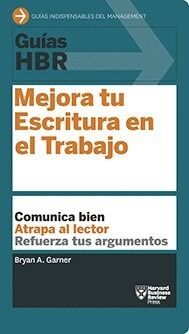 GU­AS HBR: MEJORA TU ESCRITURA EN EL TRABAJO