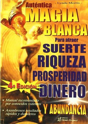 MAGIA BLANCA PARA ATRAER SUERTE RIQUEZA