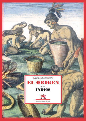 TRATADO ÚNICO Y SINGULAR DEL ORIGEN DE LOS INDIOS OCCIDENTALES DEL PIRÚ, MÉXICO,