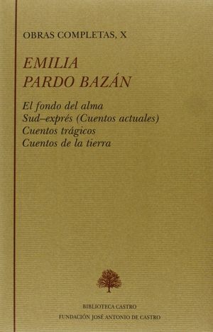 EL FONDO DEL ALMA ; SUD-EXPRÉS (CUENTOS ACTUALES) ; CUENTOS TRÁGICOS ; CUENTOS D