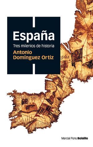 ESPAÑA TRES MILENIOS DE HISTORIA (BOLSILLO)