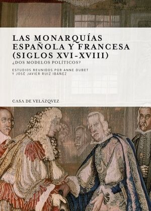 LAS MONARQUIAS ESPAÑOLA Y FRANCESA (SIGLOS XVI-XVI