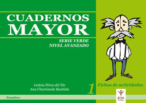 CUADERNOS MAYOR, SERIE VERDE (AVANZADO), CUADERNO 1