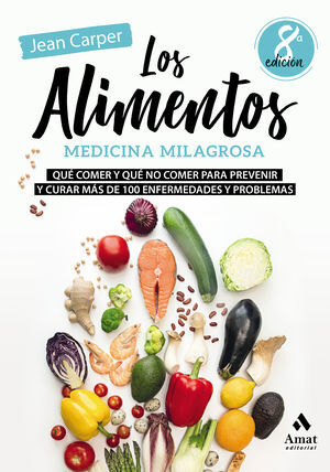 ALIMENTOS, MEDICINA MILAGROSA -NUEVA EDICION, LOS