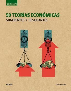 GUÍA BREVE. 50 TEORÍAS ECONÓMICAS (RÚSTICA)