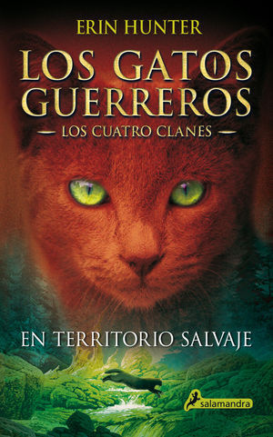 EN TERRITORIO SALVAJE.LOS CUATRO CLANES 1/GATOS GUERREROS